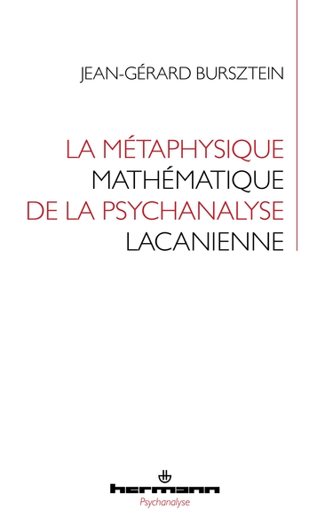 Picture of La métaphysique mathématique de la psychanalyse lacanienne