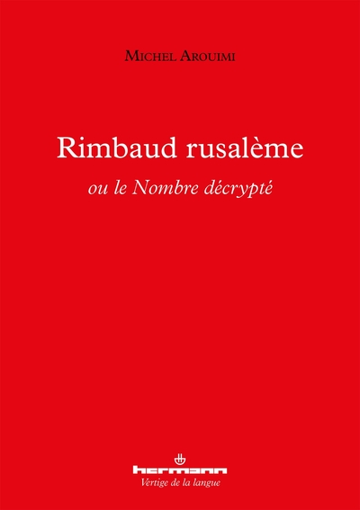Picture of Rimbaud rusalème ou le Nombre décrypté
