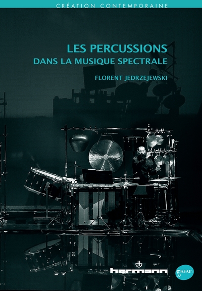 Image de Les percussions dans la musique spectrale