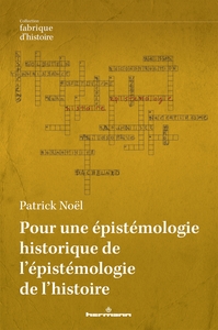 Image de Pour une épistémologie historique de l'épistémologie de l'histoire