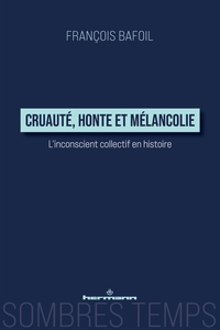 Picture of Cruauté, honte et mélancolie