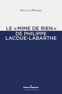 Image de Le « mime de rien » de Philippe Lacoue-Labarthe