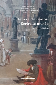 Image de Délivrer le temps. Écrire le musée