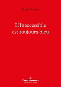 Picture of L'Inaccessible est toujours bleu