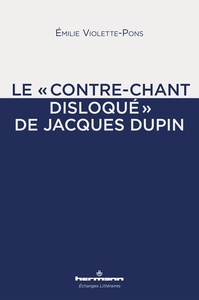 Picture of Le "contre-chant disloqué" de Jacques Dupin