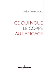 Image de Ce qui noue le corps au langage
