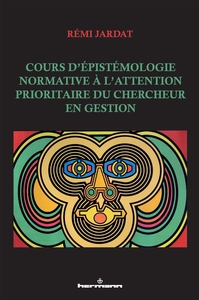 Image de Cours d'épistémologie normative à l'attention prioritaire du chercheur en gestion