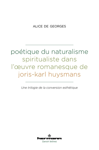 Picture of Poétique du naturalisme spiritualiste dans l'oeuvre romanesque de Joris-Karl Huysmans