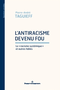 Picture of L'antiracisme devenu fou
