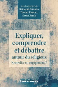 Image de Expliquer, comprendre et débattre autour du religieux
