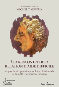 Picture of À la rencontre de la relation d'aide difficile