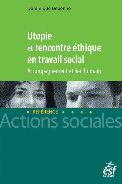 Image de Utopie et rencontre éthique en travail social - Accompagnement et lien humain