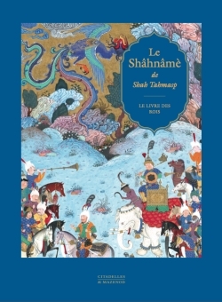 Image de Le Shâhnâmè de Shah Tahmasp -  Réédition