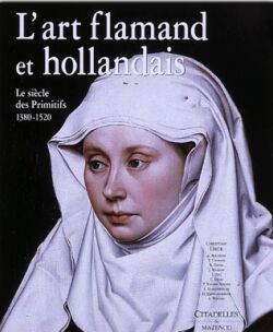 Image de L'Art Flamand et Hollandais - Le siècle des primitifs