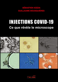 Picture of Injections Covid-19 - Ce que révèle le microscope