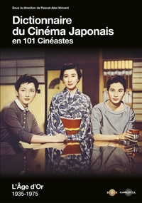 Image de DICTIONNAIRE DU CINEMA JAPONAIS EN 101 CINEASTES