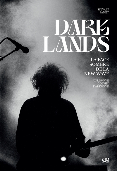 Image de Darklands - La face sombre de la new wave: coldwave, gothic,
