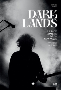 Image de Darklands - La face sombre de la new wave: coldwave, gothic,