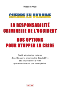 Image de Guerre en Ukraine : la responsabilité criminelle de l'Occident - Nos options pour stopper la crise
