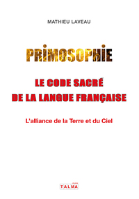 Picture of Primosophie, le code sacré de la langue française