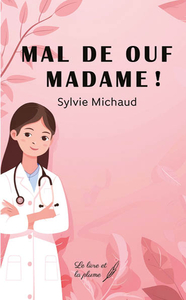 Image de MAL DE OUF, MADAME
