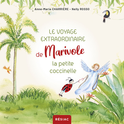 Image de LE VOYAGE EXTRAORDINAIRE DE MARIVOLE LA PETITE COCCINELLE