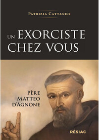 Picture of UN EXCORCISTE CHEZ VOUS - PERE MATTEO D'AGNONE