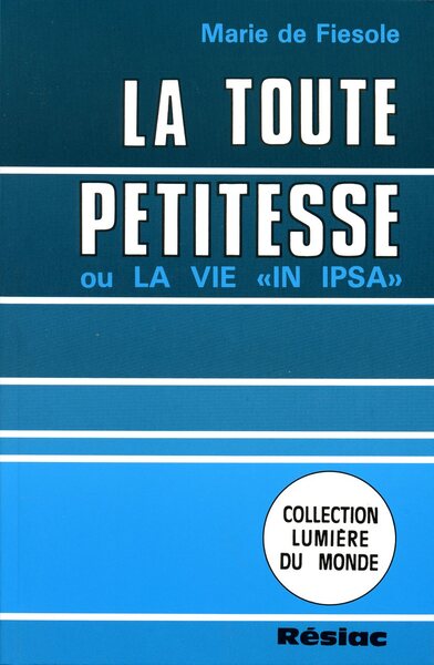 Image de LA TOUTE PETITESSE OU LA VIE "IN IPSA"