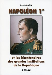 Image de Napoleon 1er et les bicentenaires des grandes institutions de la République