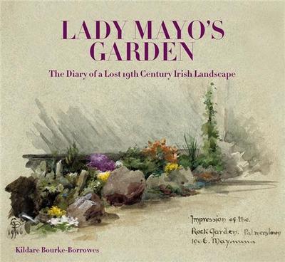 Picture of Lady Mayo's Garden The Diary of a Lost 19th Century Irish Landscape /anglais