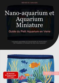 Image de Nano-aquarium et Aquarium Miniature: Guide du Petit Aquarium en Verre
