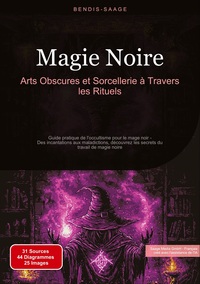 Picture of Magie Noire: Arts Obscures et Sorcellerie à Travers les Rituels