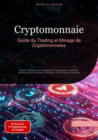 Picture of Cryptomonnaie: Guide du Trading et Minage de Cryptomonnaies
