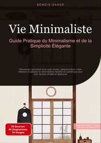 Picture of Vie Minimaliste: Guide Pratique du Minimalisme et de la Simplicité Élégante