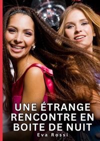 Picture of Une étrange rencontre en boite de nuit