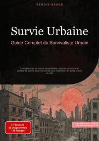 Image de Survie Urbaine: Guide Complet du Survivaliste Urbain