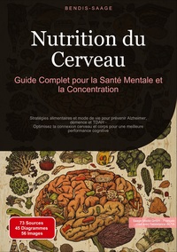 Picture of Nutrition du Cerveau : Guide Complet pour la Santé Mentale et la Concentration