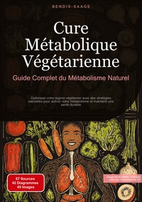 Picture of Cure Métabolique Végétarienne: Guide Complet du Métabolisme Naturel