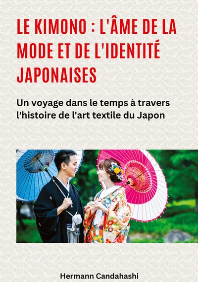 Picture of Le kimono : l'âme de la mode et de l'identité japonaises