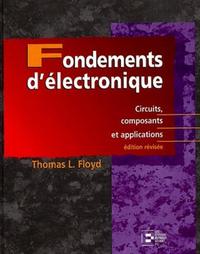 Picture of FONDEMENTS D'ELECTRONIQUE: CIRCUITS, COMPOSANTS ET APPLICATIONS
