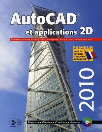 Picture of AUTOCAD ET APPLICATIONS 2D, VERSION 2010. PRIMEUR POUR LA VERSION FRANCAISE DU L