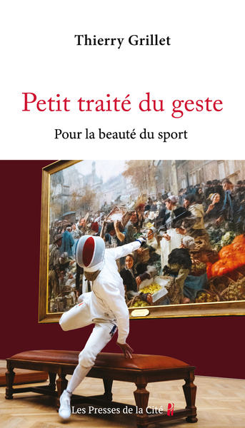 Picture of Petit traité du geste - Pour la beauté du sport