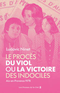 Picture of Le Procès du viol ou la victoire des indociles. Aix-en-Provence 1978