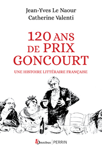 Picture of 120 ans de Prix Goncourt - Une histoire littéraire française