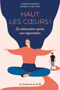 Image de Haut les coeurs ! - Se réinventer après une séparation
