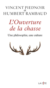 Picture of L'Ouverture de la chasse - Une philosophie, une culture