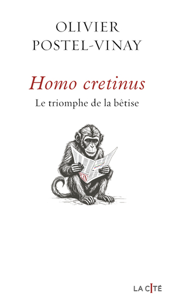 Image de Homo Cretinus. Le triomphe de la bêtise