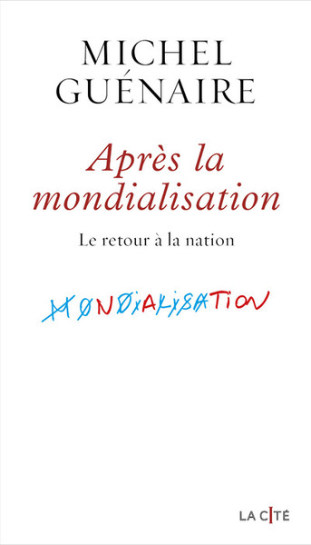 Picture of Après la mondialisation - Le retour à la nation
