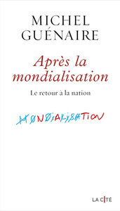 Picture of Après la mondialisation - Le retour à la nation