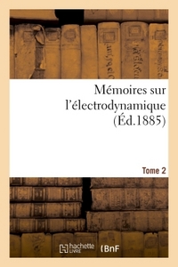 Picture of Mémoires sur l'électrodynamique. T2